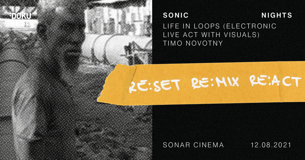 LIFE IN LOOPS LIVE (ELECTRONIC-LIVE-ACT with VISUALS) TIMO NOVOTNY @SONIC NIGHTS