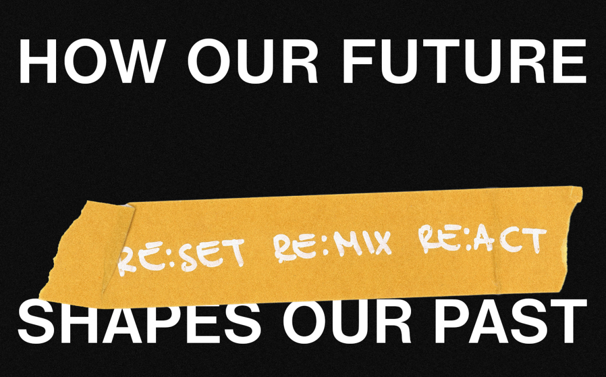 HOW OUR FUTURE SHAPES OUR PAST